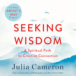 Icon image Seeking Wisdom: A Spiritual Path to Creative Connection (A Six-Week Artist's Way Program)