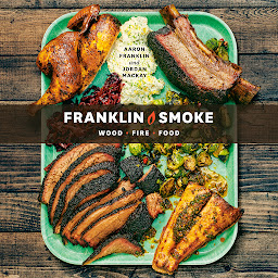 Icon image Franklin Smoke: Wood. Fire. Food. [A Cookbook]