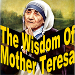 Cover Image of ダウンロード The Wisdom of Mother Teresa  APK