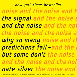 Symbolbild für The Signal and the Noise: Why So Many Predictions Fail-but Some Don't