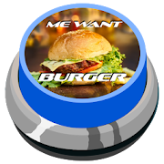 Me Want Burger Button