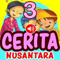 Cerita Anak Nusantara Bagian 3