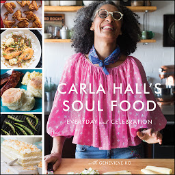 Icon image Carla Hall's Soul Food: Everyday and Celebration