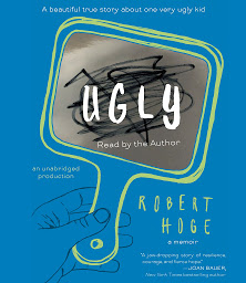 Icon image Ugly: A Beautiful True Story about One Very Ugly Kid