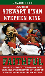 Icon image Faithful: Two Diehard Boston Red Sox Fans Chronicle the Historic 2004 Season