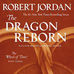 Obraz ikony: The Dragon Reborn: Book Three of 'The Wheel of Time'