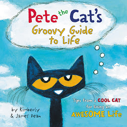 Symbolbild für Pete the Cat's Groovy Guide to Life