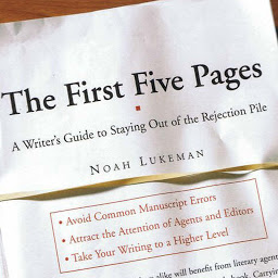 Icon image The First Five Pages: A Writer's Guide To Staying Out of the Rejection Pile