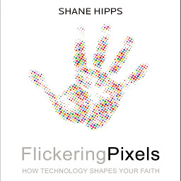 Icon image Flickering Pixels: How Technology Shapes Your Faith