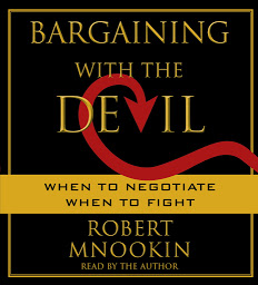 Icon image Bargaining with the Devil: When to Negotiate, When to Fight