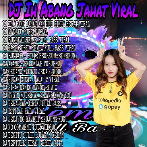 DJ Ih Abang Jahat Viral Remix