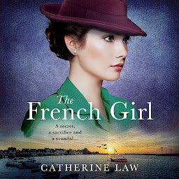 图标图片“The French Girl: A heartfelt historical novel from Catherine Law for 2024”