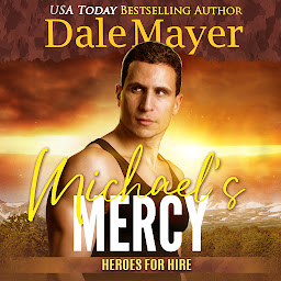 Icon image Michael's Mercy: Heroes For Hire, Book 10