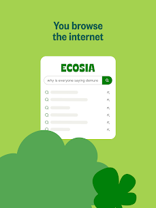 Ecosia: Browse to plant trees. 9