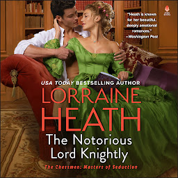 Icon image The Notorious Lord Knightly: A Novel