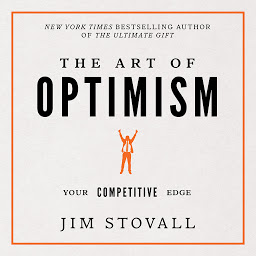 Icon image The Art of Optimism: Your Competitive Edge