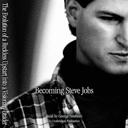 Obraz ikony: Becoming Steve Jobs: The Evolution of a Reckless Upstart into a Visionary Leader