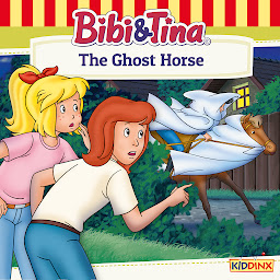 Symbolbild für Bibi and Tina, The Ghost Horse