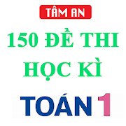 150 Đề Thi Học Kì Toán Lớp 1