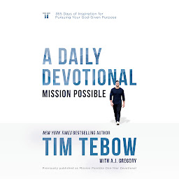 Imagen de ícono de Mission Possible: A Daily Devotional: 365 Days of Inspiration for Pursuing Your God-Given Purpose