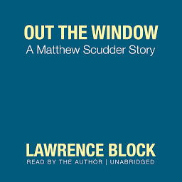 Icon image Out the Window: A Matthew Scudder Story
