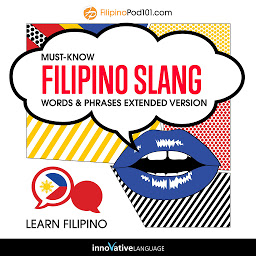Symbolbild für Learn Filipino: Must-Know Filipino Slang Words & Phrases: Extended Version