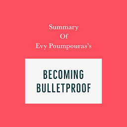 Icon image Summary of Evy Poumpouras's Becoming Bulletproof