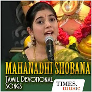 Mahanadhi Shobana Bhakti Songs