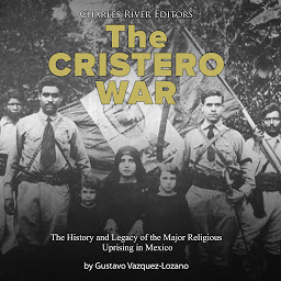Obraz ikony: The Cristero War: The History and Legacy of the Major Religious Uprising in Mexico