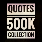 Cover Image of Download Quotes 500K Collection  APK