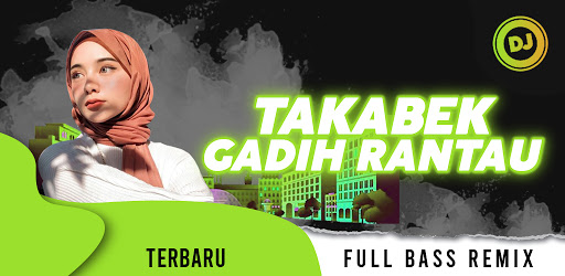 DJ Takabek Gadih Rantau Full Bass Remix Terbaru