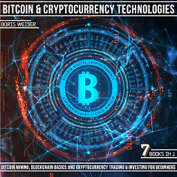 Kuvake-kuva Bitcoin & Cryptocurrency Technologies: Bitcoin Mining, Blockchain Basics And Cryptocurrency Trading & Investing For Beginners | 7 Books In 1