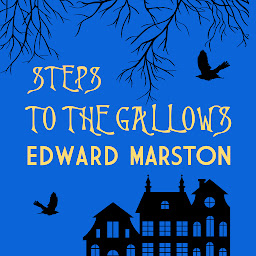 Icon image Steps To The Gallows - Bow Street Rivals, Book 2 (Unabridged)