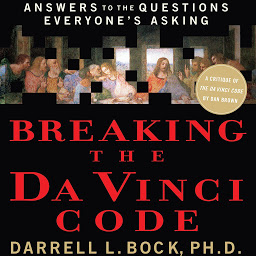 Icon image Breaking the Da Vinci Code: Answers to the Questions Everyone's Asking