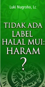 Tak Ada Label Halal MUI Haram