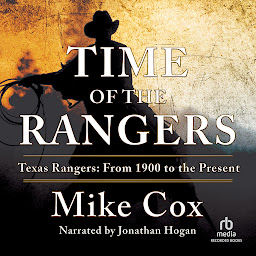 Image de l'icône Time of the Rangers: Texas Rangers: From 1900 to the Present