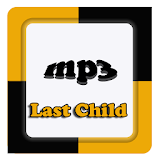 Lagu Lagu Last Child New Mp3 icon