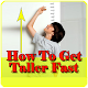 How to get taller fast