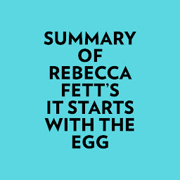 Icon image Summary of Rebecca Fett's It Starts With The Egg