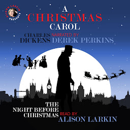 Icon image A Christmas Carol and The Night Before Christmas: With Commentary from Alison Larkin