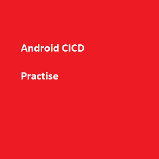 Android CICD Practise
