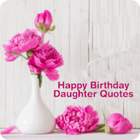 Happy Birthday Daughter Quotes