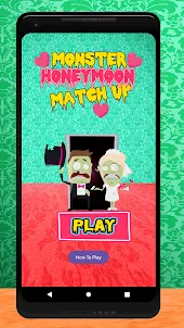 Honeymoon Monster Match Up