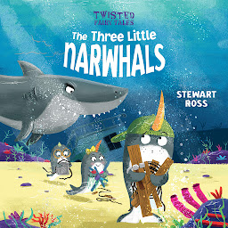 Icon image Twisted Fairy Tales: The Three Little Narwhals