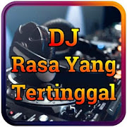 DJ Rasa Ini Yang Tertinggal Remix