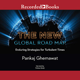 Icon image The New Global Road Map: Enduring Strategies for Turbulent Times