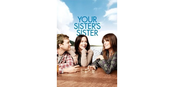 Your Sister s Sister Movies on Google Play