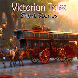 Icon image Victorian Tales: Short Stories