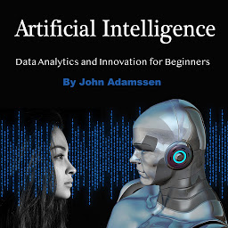 Icon image Artificial Intelligence: Data Analytics and Innovation for Beginners