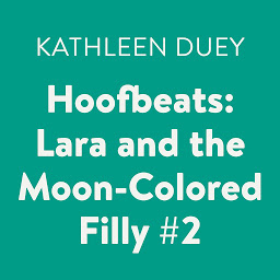 Icon image Hoofbeats: Lara and the Moon-Colored Filly #2